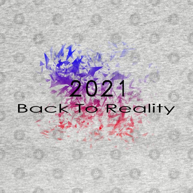 10 - 2021 Back To Reality by SanTees